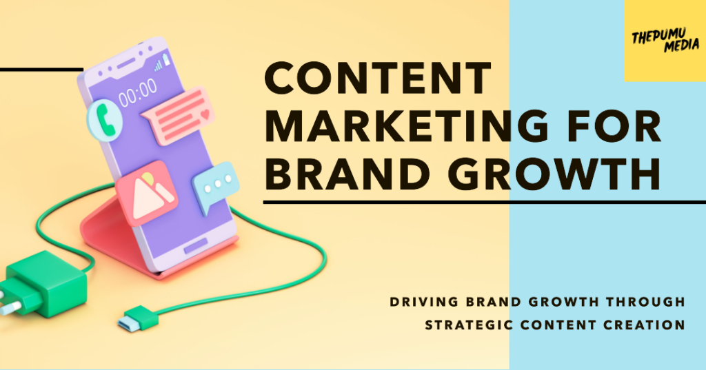 Content Marketing for Brand Growth: A Beginner’s Guide