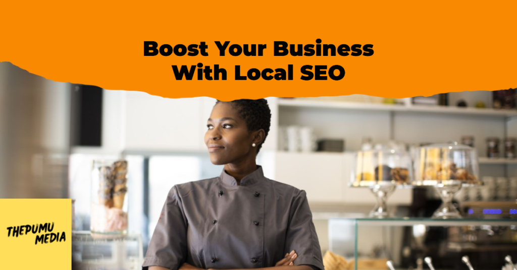Local SEO: Boosting Your Local Business’s Online Presence
